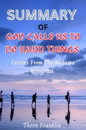 SUMMARY OF KATIE BRITT S BOOK GOD CALLS US TO DO HARD THINGS