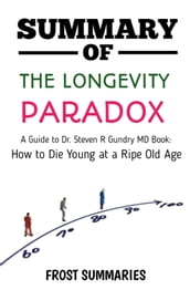 SUMMARY OF LONGEVITY PARADOX