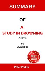 SUMMARY OF A Study in Drowning By Ava Reid