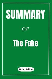 SUMMARY OF THE FAKE by Zoe Whittall