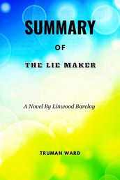 SUMMARY OF THE LIE MAKER