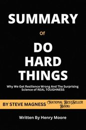 SUMMARY of DO HARD THINGS by Steve Magness