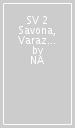 SV 2 Savona, Varazze, Celle, Vado, Savona e fortificazioni savonesi 1:25.000