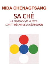 Sa Ché: l art tibétain de la géobiologie