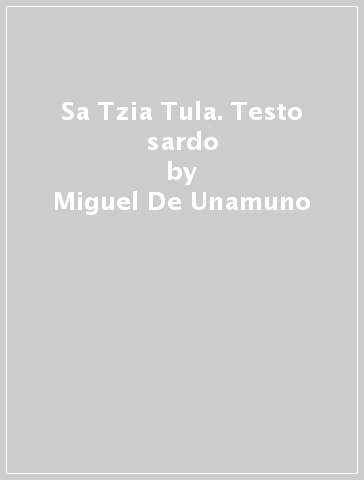 Sa Tzia Tula. Testo sardo - Miguel De Unamuno