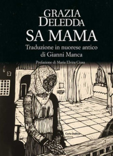 Sa mama. Testo in nuorese antico - Grazia Deledda