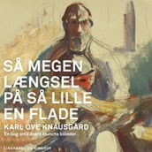 Sa megen længsel pa sa lille en flade