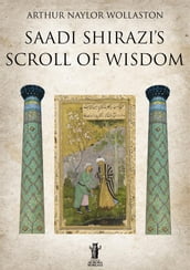 Saadi Shirazi s Scroll of Wisdom