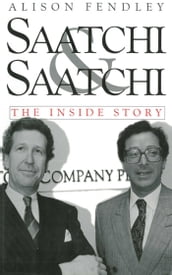 Saatchi & Saatchi: The Inside Story