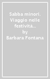 Sabba minori. Viaggio nelle festività stagionali per onorare la relazione con la natura