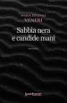 Sabbia nera e candide mani