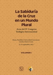 La Sabiduría de la Cruz en un Mundo Plural - Volumen 1