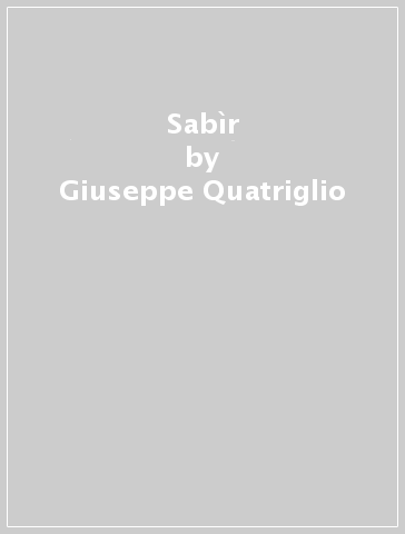 Sabìr - Giuseppe Quatriglio