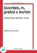 Sacerdoti, re, profeti e martiri. Teologia liturgica della Messa Crismale