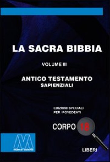 La Sacra Bibbia. Ediz. per ipovedenti. 3: Antico Testamento