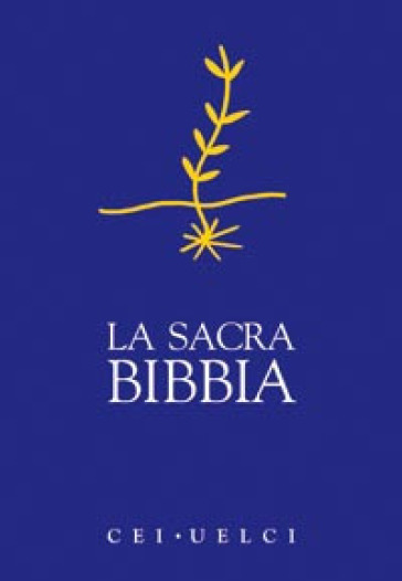 La Sacra Bibbia. UELCI. Versione ufficiale della Cei - Conferenza episcopale italiana | 