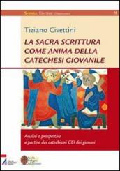 La Sacra Scrittura come anima della catechesi giovanile. Analisi e prospettive a partire dai catechismi CEI dei giovani