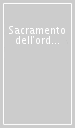 Sacramento dell ordine (Il)