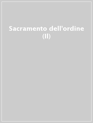 Sacramento dell'ordine (Il)