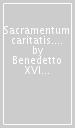 Sacramentum caritatis. Exhortation apostolique post-synodale sur l Eucharistie, 22 février 2007