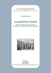 Sacramentum civitatis. Diritto costituzionale e Ius Sacrum nell Arcaico ordinamento giuridico romano