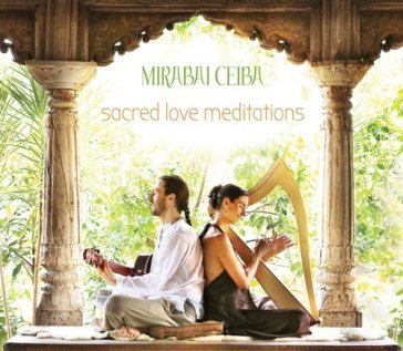 Sacred love meditations - MIRABAI CEIBA