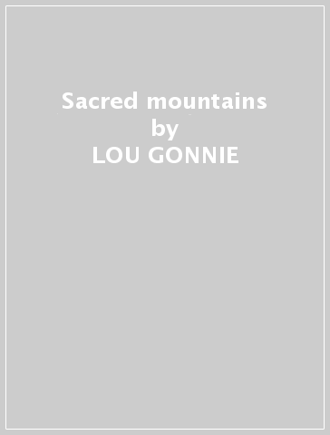 Sacred mountains - LOU GONNIE