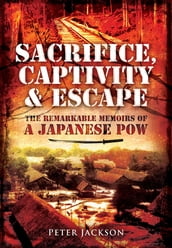 Sacrifice, Captivity & Escape