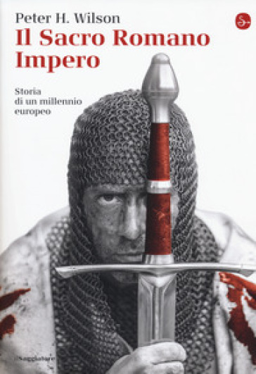 Il Sacro Romano Impero. Storia di un millennio europeo - Peter H. Wilson