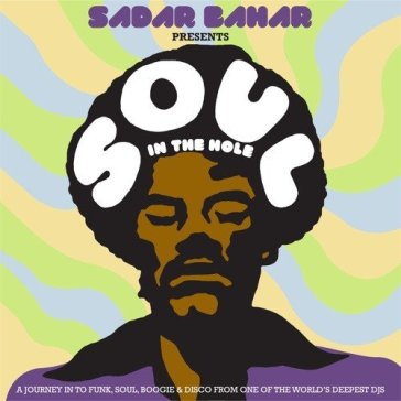 Sadar bahar presents soul in the hole - AA.VV. Artisti Vari