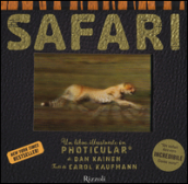 Safari. Un libro illustrato in Photicular®. Ediz. illustrata