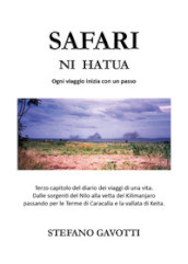 Safari ni hatua. Ogni viaggio inizia con un passo