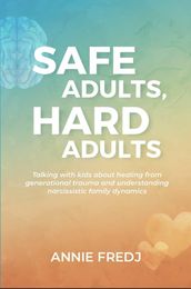 Safe Adults, Hard Adults