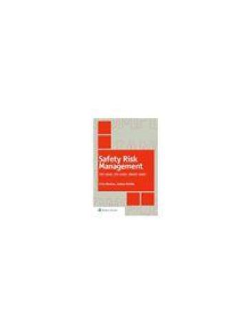 Safety risk management. ISO 31000, ISO 45001, OHSAS 18001 - Erica Blasizza - Andrea Rotella