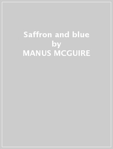 Saffron and blue - MANUS MCGUIRE