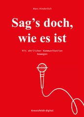 Sag s doch, wie es ist