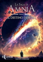 La Saga di Amnia - Vol.3: Il Destino dei Cieli