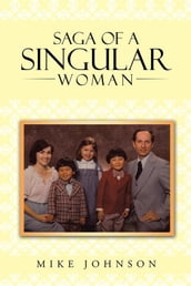 Saga of a Singular Woman