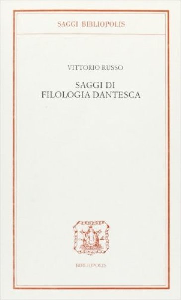 Saggi di filologia dantesca - Vittorio Russo