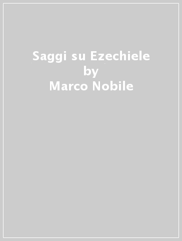 Saggi su Ezechiele - Marco Nobile