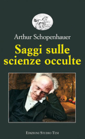 Saggi sulle scienze occulte