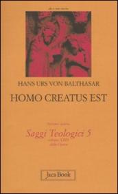 Saggi teologici. 5: Homo creatus est