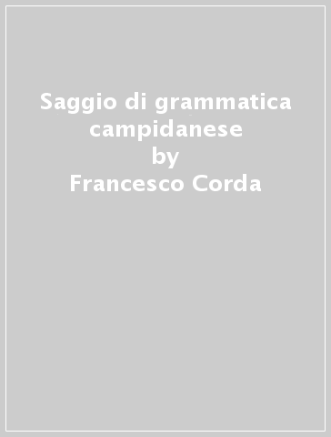 Saggio di grammatica campidanese - Francesco Corda