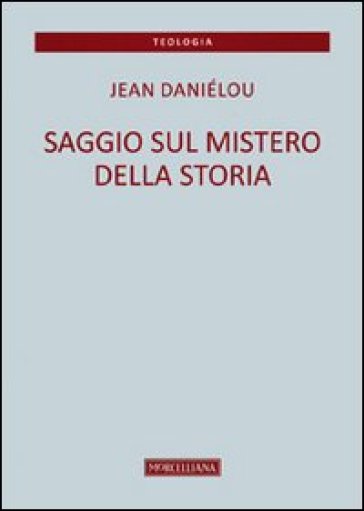 Saggio sul mistero della storia - Jean Daniélou