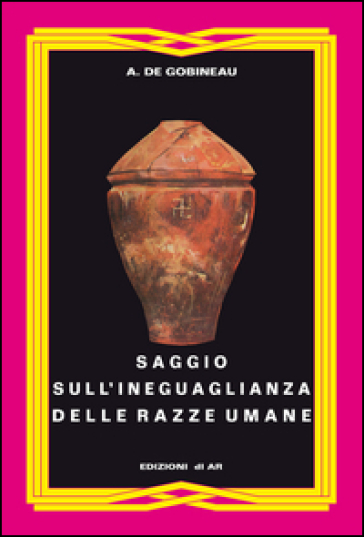 Saggio sull'ineguaglianza delle razze umane - Joseph-Arthur de Gobineau