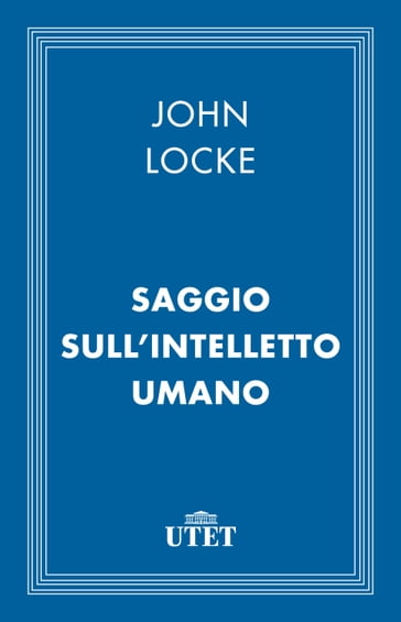 Saggio sull'intelletto umano - John Locke