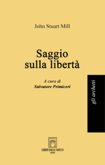 Saggio sulla libertà - John Stuart Mill