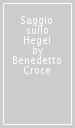 Saggio sullo Hegel