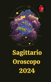 Sagittario Oroscopo 2024