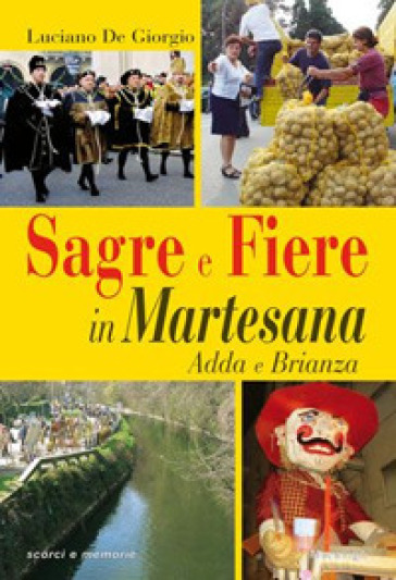 Sagre e fiere in Martesana. Adda e Brianza - Luciano De Giorgio